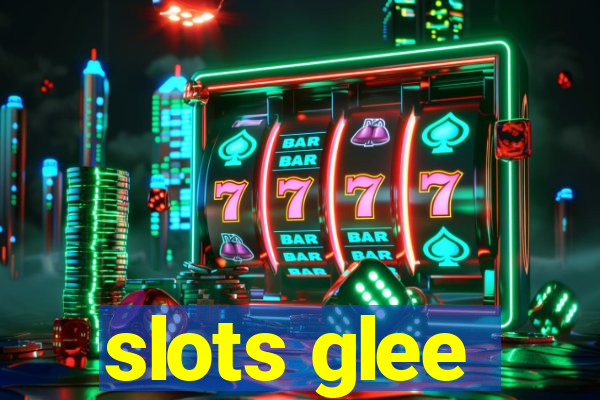 slots glee